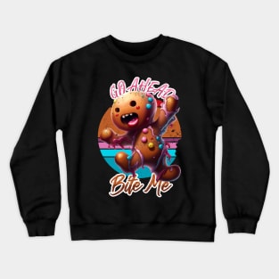 Go Ahead Bite Me Crewneck Sweatshirt